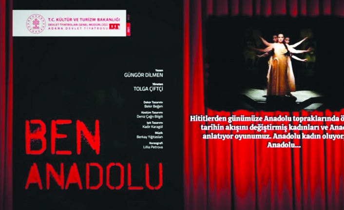 Adana Devlet Tiyatrosu “Ben  Anadolu” adlı oyun ile Kırşehir’de