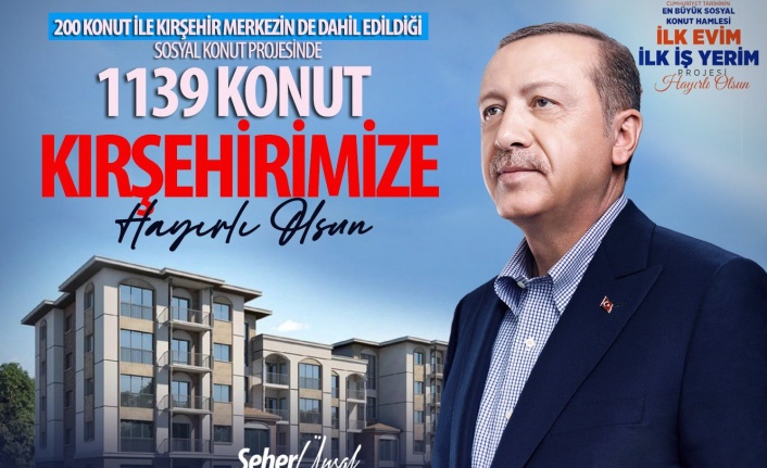 Kırşehir’e 200 Sosyal konut dahil edildi
